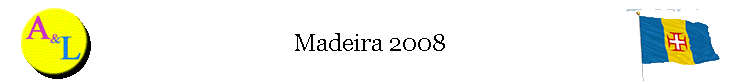 Madeira 2008